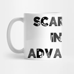 Halloween - Scared in Advance Mug